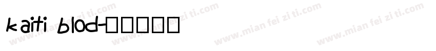 kaiti blod字体转换